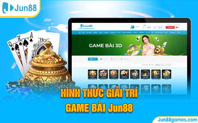 Hình thức giải trí game bài Jun88