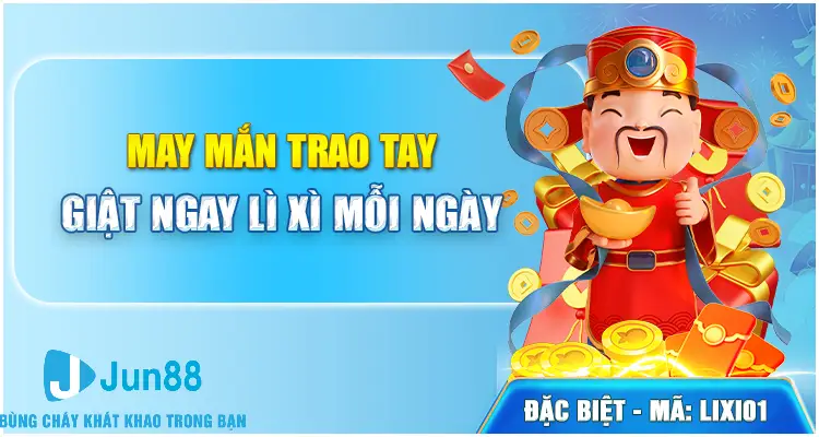 May Mắn Trao Tay Giật Ngay Lì Xì - Khuyến Mãi Hot Tháng 7